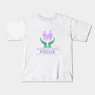 Parenting Focus Kids T-Shirt